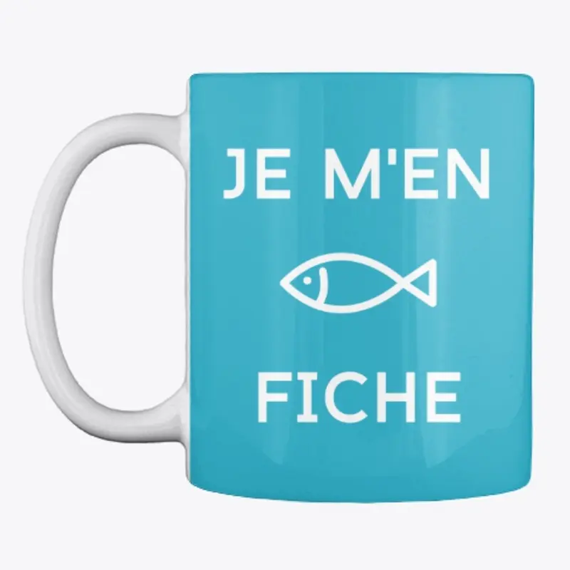 Je m'en fiche mug WHITE letters